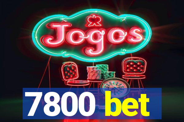 7800 bet